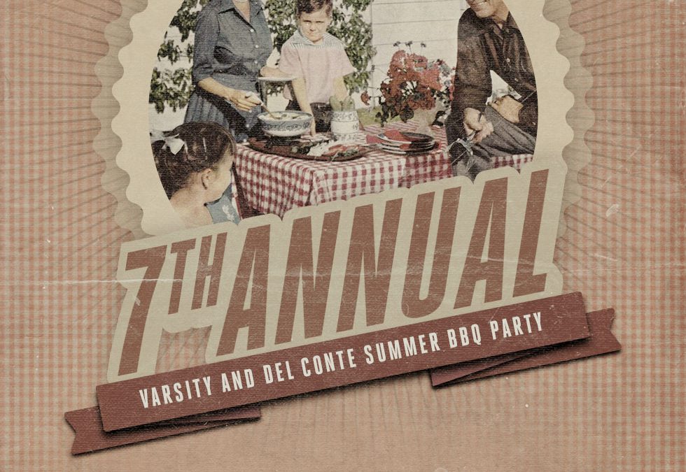 7th Annual Varsity and Del Conte Summer BBQ Party